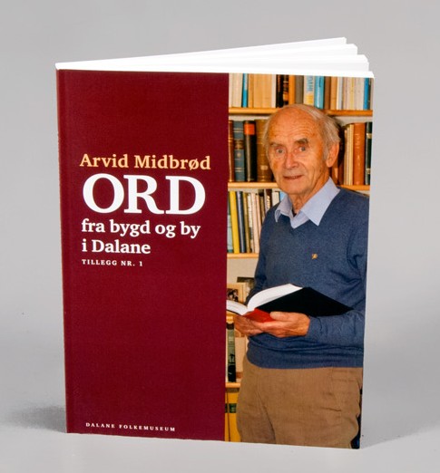 Bok av Arvid Midbrød - ORD fra bygd og by i Dalane